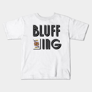 Bluff King Kids T-Shirt